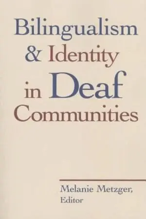 Melanie Metzger, Melanie Metzger - Bilingualism and Identity in Deaf Communities, Häftad. Tillgänglighet: Tillfälligt slut