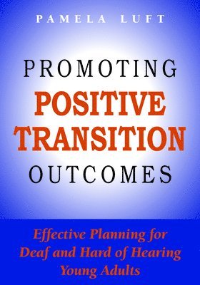 Pamela Luft - Promoting Positive Transition Outcomes, Inbunden. Tillgänglighet: Tillfälligt slut