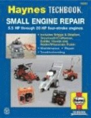 Small Engine Manual, 5.5 HP Through 20 HP: 5.5 HP Thru 20 HP Four Stroke Engines