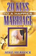 Twenty Keys To A Happier Marriage