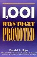 David E. Rye - 1001 Ways to Get Promoted, Häftad. Tillgänglighet: Tillfälligt slut