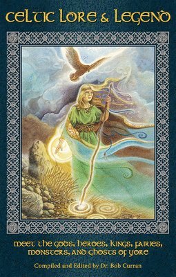 Bob Curran - Celtic Lore and Legend, Häftad. Tillgänglighet: Lägg i varukorg