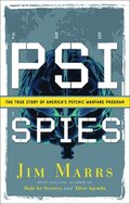 Psi Spies: The True Story of America's Psychic Warfare Program