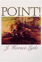 Horace Lytle - Point!, Inbunden. Tillgänglighet: Tillfälligt slut