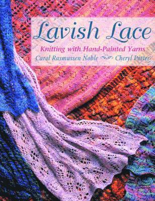 Carol Rasmussen Noble, Cheryl Potter - Lavish Lace, Häftad
