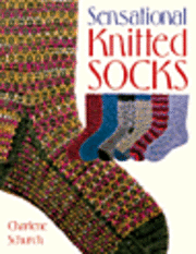 Charlene Schurch - Sensational Knitted Socks, Häftad