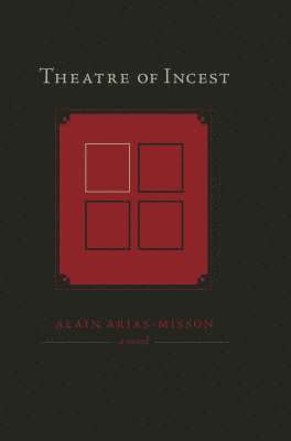 Alain Arias-Misson, Alain Arias - Theatre of Incest, Häftad