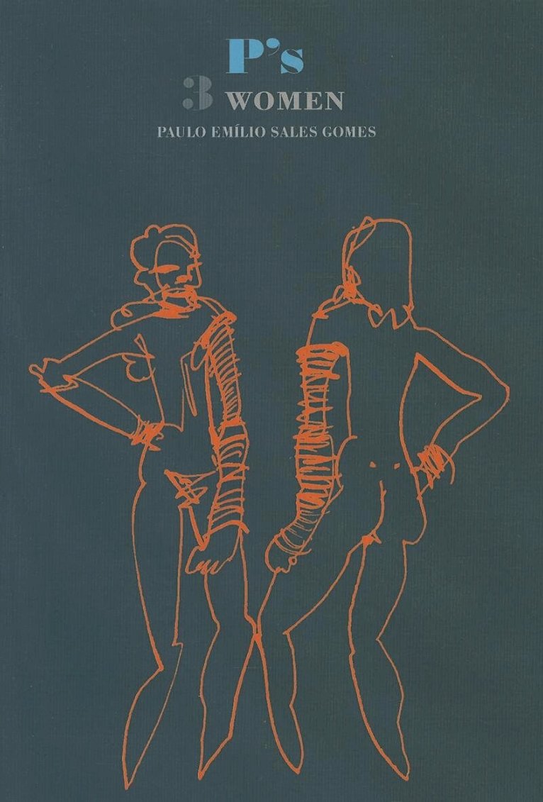 Paulo Emilio Salles Gomes - P's 3 Women, Häftad