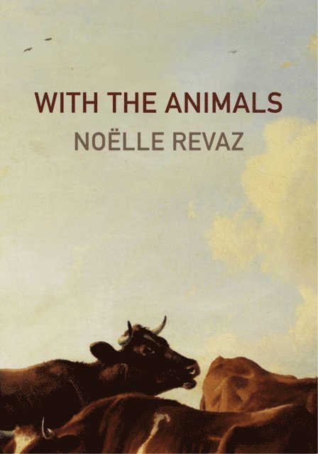 Noelle Revaz - With the Animals, E-bok
