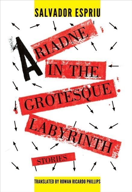 Salvador Espriu - Ariadne in the Grotesque Labyrinth, E-bok