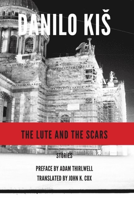 Danilo Kis - Lute and the Scars, E-bok