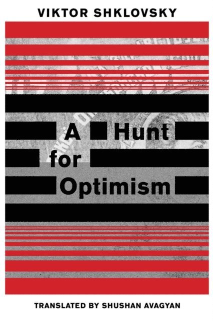 Viktor Shklovsky - Hunt for Optimism, E-bok