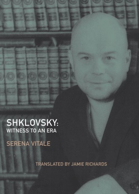 Serena Vitale - Shklovsky: Witness to an Era, E-bok