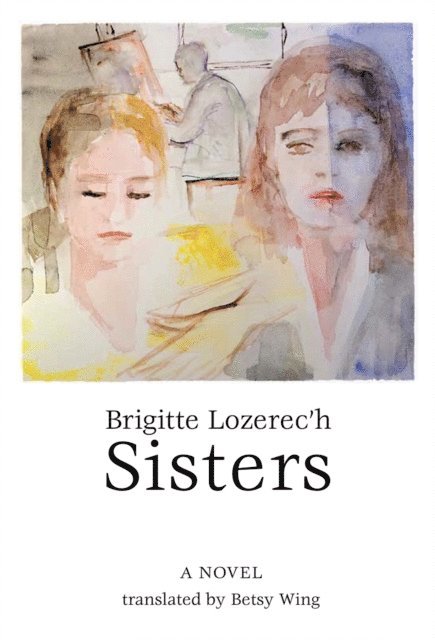 Brigitte Lozerec'h - Sisters, E-bok