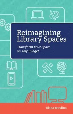 Diana Rendina - Reimagining Library Spaces, Häftad. Tillgänglighet: Lägg i varukorg