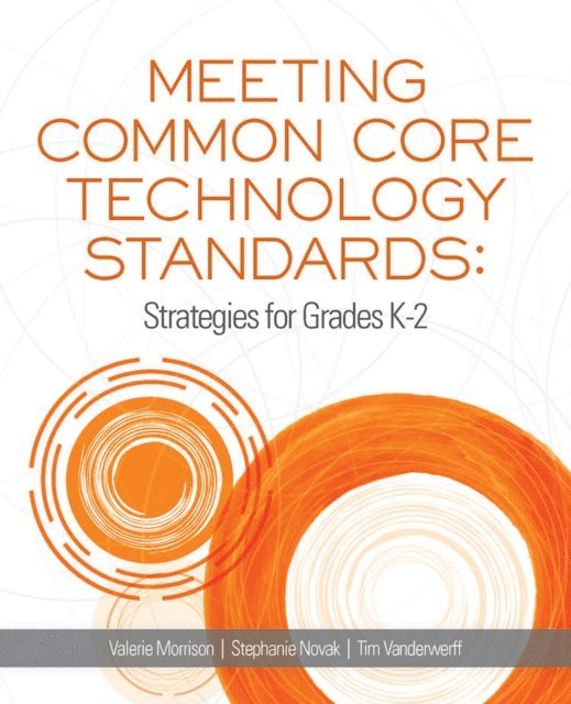 Stephanie Novak, Valerie Morrison - Meeting Common Core Technology Standards, E-bok