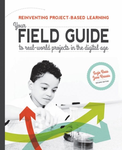 Jane Krauss, Suzie Boss - Reinventing Project-Based Learning, E-bok