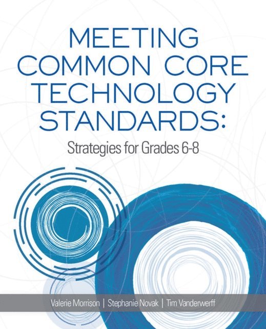 Stephanie Novak, Valerie Morrison - Meeting Common Core Technology Standards, E-bok
