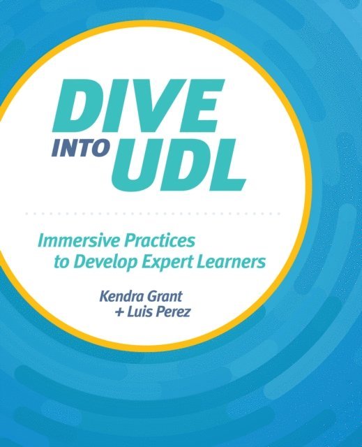 Luis Perez, Kendra Grant - Dive into UDL, E-bok