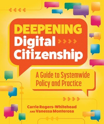 Carrie Rogers-Whitehead, Vanessa Monterosa - Deepening Digital Citizenship, Häftad