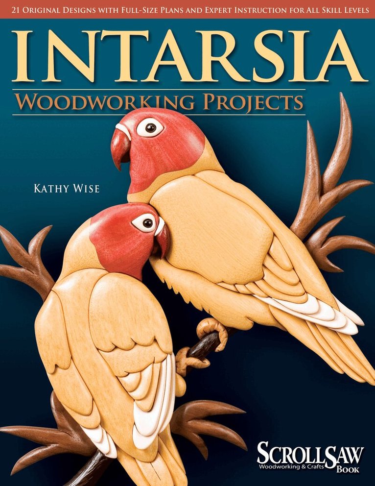 Kathy Wise - Intarsia Woodworking Projects, Häftad