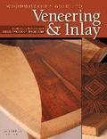 Woodworker's Guide to Veneering and Inlay