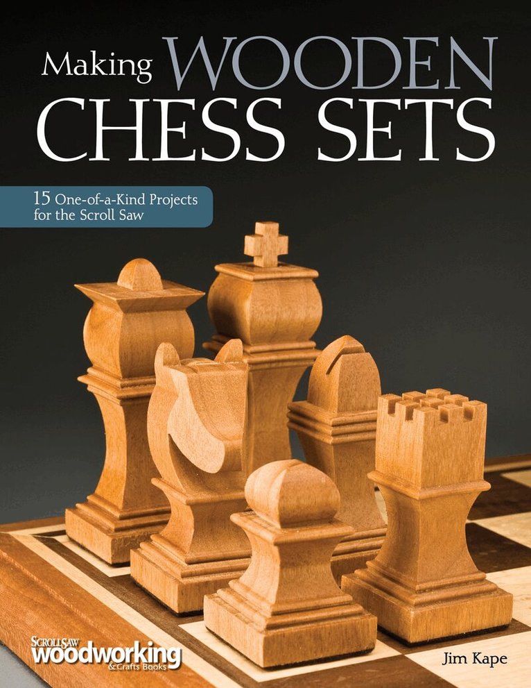 Jim Kape - Making Wooden Chess Sets, Häftad