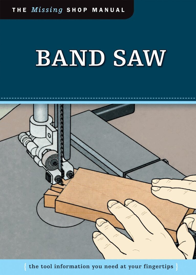 Skills Institute Press - Band Saw (Missing Shop Manual), Häftad. Tillgänglighet: Tillfälligt slut