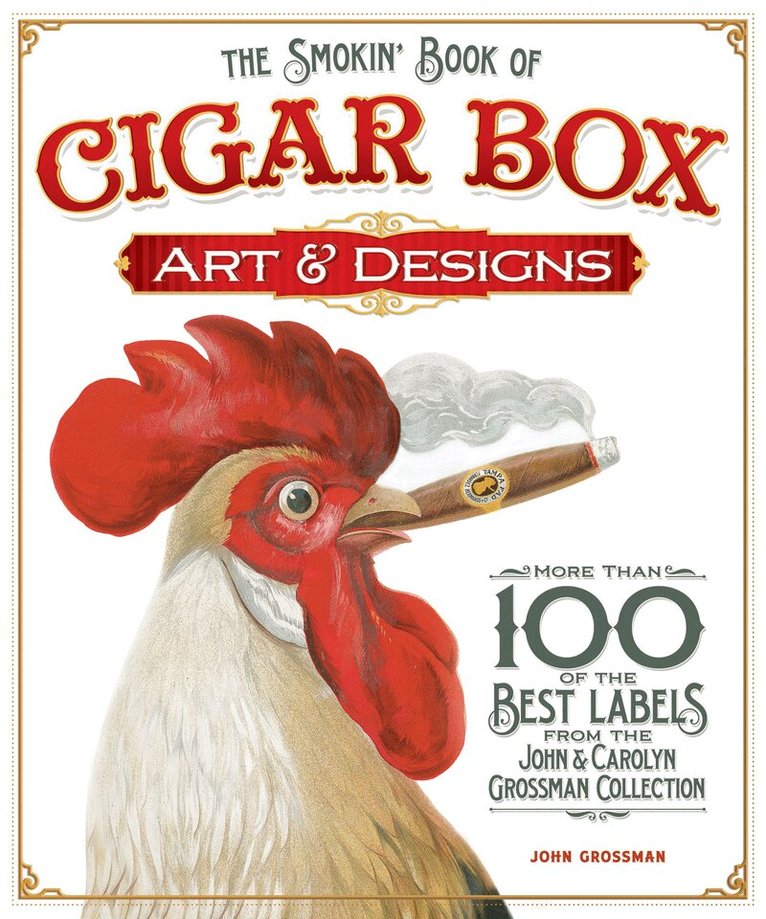 John Grossman - Smokin' Book of Cigar Box Art & Designs, Häftad. Tillgänglighet: Tillfälligt slut