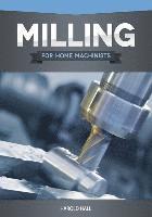 Harold Hall - Milling for Home Machinists, Häftad
