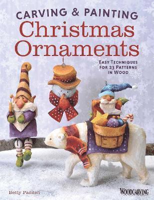 Betty Padden - Carving & Painting Christmas Ornaments, Häftad. Tillgänglighet: Tillfälligt slut