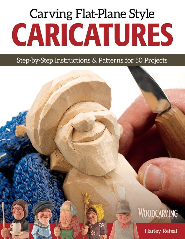 Harley Refsal - Carving Flat-Plane Style Caricatures, Häftad