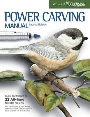 Power Carving Manual, Second Edition av David Hamilton, Wanda Marsh, C Frank, Editors of Woodcarving Illustrated