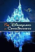 The Disneyland of Consciousness