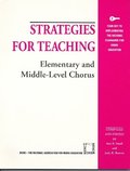 Strategies for Teaching Elementary and Middle-Level Chorus
