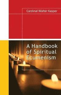 Handbook of Spiritual Ecumenism