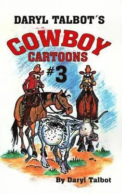 Daryl Talbot - Daryl Talbot's Cowboy Cartoons #3, Häftad. Tillgänglighet: Lägg i varukorg