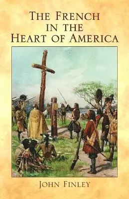 John Finley - French in the Heart of America, The, Häftad. Tillgänglighet: Lägg i varukorg