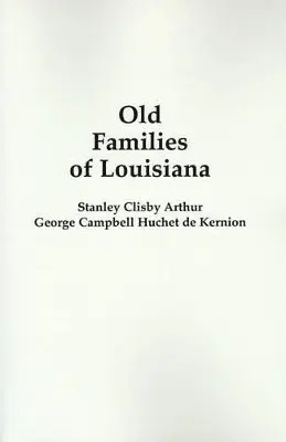 Stanley Arthur, Stanley Clisby Arthur - Old Families of Louisiana, Häftad. Tillgänglighet: Lägg i varukorg