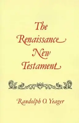 Randolph Yeager, Randolph O. Yaeger - Renaissance New Testament, The, Häftad. Tillgänglighet: Lägg i varukorg
