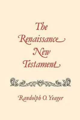 Randolph Yeager, Randolph O. Yaeger - Renaissance New Testament, The, Häftad. Tillgänglighet: Lägg i varukorg