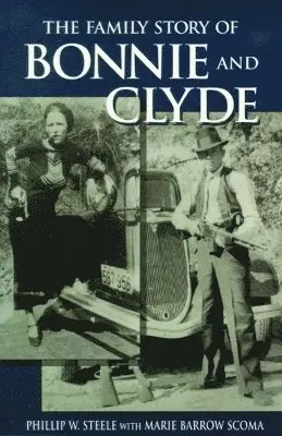 Phillip Steele, Marie Scoma - Family Story of Bonnie and Clyde, The, Häftad. Tillgänglighet: Tillfälligt slut