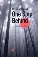 Henning Mankell - One Step Behind: A Kurt Wallander Mystery, Inbunden. Tillgänglighet: Lägg i varukorg