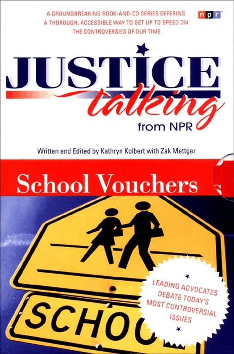 Kathryn Kolbert, Zak Mettger - Justice Talking School Vouchers, Häftad