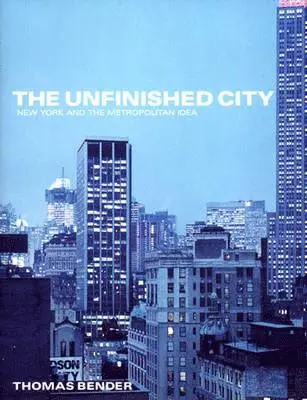 Thomas Bender - Unfinished City, Inbunden. Tillgänglighet: Tillfälligt slut