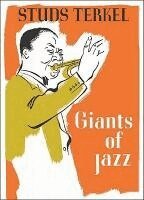 Studs Terkel - Giants of Jazz, Inbunden. Tillgänglighet: Tillfälligt slut