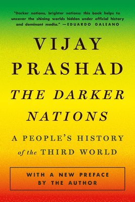 Vijay Prashad - The Darker Nations, Inbunden