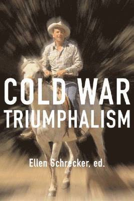 Ellen Schrecker - Cold War Triumphalism, Inbunden. Tillgänglighet: Tillfälligt slut