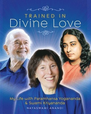 Nayaswami Anandi - Trained in Divine Love, Häftad