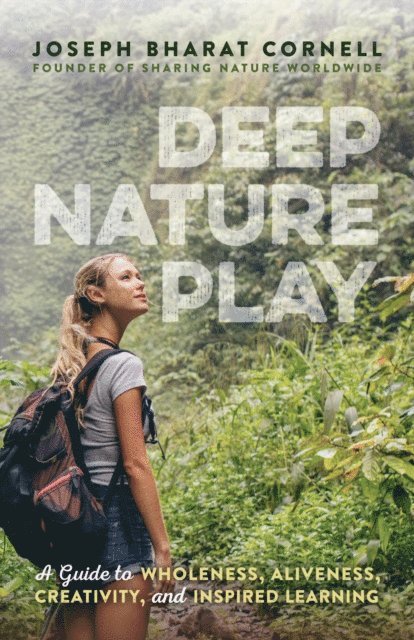 Joseph Bharat Cornell - Deep Nature Play, E-bok